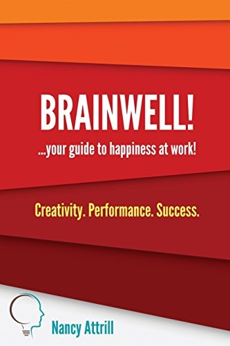 BrainWell! Your Guide to Happiness at Work
