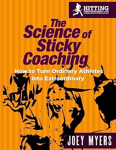 The Science of Sticky Coaching How to Turn Ordinary Athletes Into Extraordinary