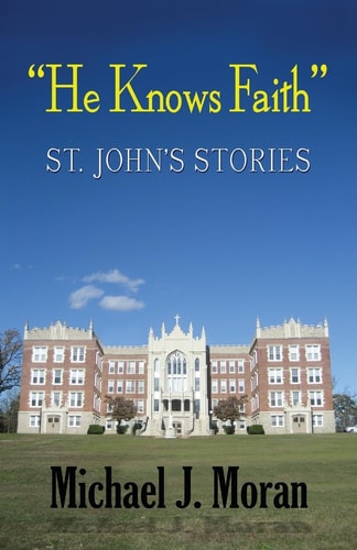 "He Knows Faith" St. John's Stories