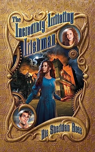 The Incredibly Irritating Irishman Book Three of the Conn-Mann Chronicles