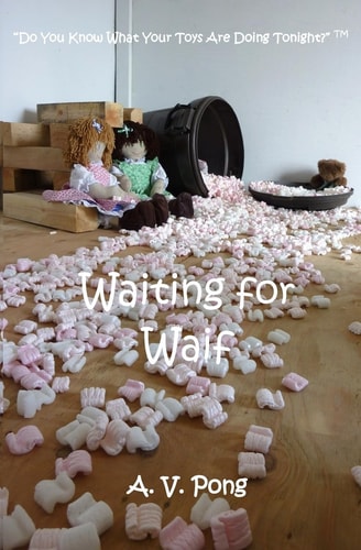 Waiting for Waif
