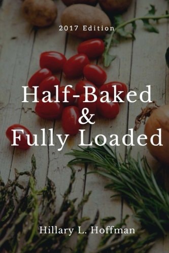 Half-Baked and Fully Loaded 2017 Edition