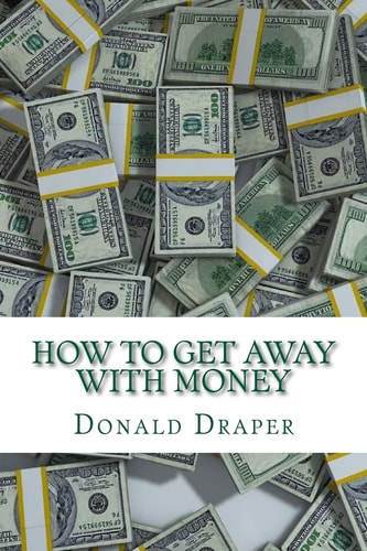 How to Get Away With Money A Guide to Personal Investing, the Foundation to Taking Control of Your Investing Life, and an Insiders Look to the Brokers that Get Away with Your Money.
