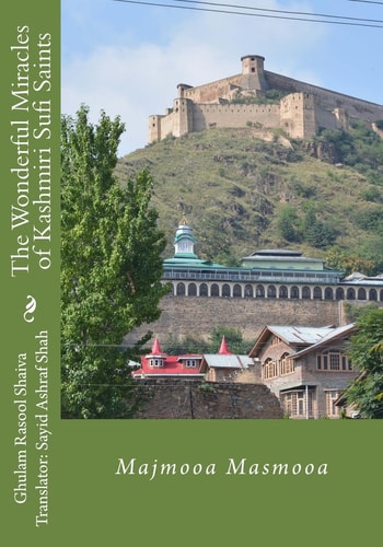The Wonderful Miracles of Kashmiri Sufi Saints Majmooa Masmooa