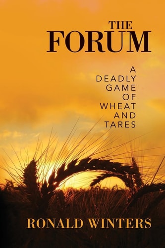 The Forum A Deadly Game of Wheat and Tares