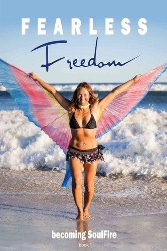 Fearless Freedom Becoming SoulFire Book One