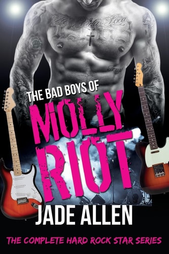 The Bad Boys of Molly Riot The Complete Hard Rock Star Series (Contemporary Rockstar Romance Collection)