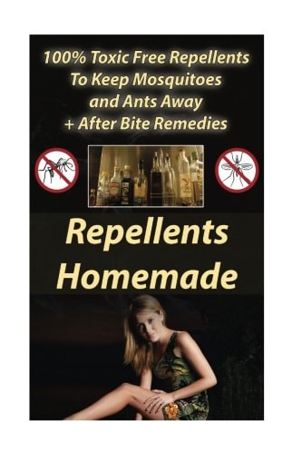 Repellents Homemade 100% Toxic Free Repellents To Keep Mosquitoes and Ants Away+ After Bite Remedies: (Skin So Soft Insect Repellent, Ecosmart Organic Insect Repellent)