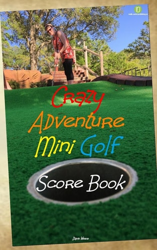 Crazy Adventure Mini Golf Score Book UK Edition