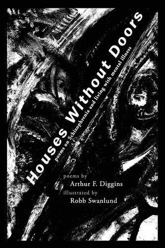 Houses Without Doors Poems on Schizophrenia and Living with Mental Illness