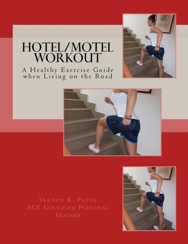 Hotel/Motel Workout A Healthy Exercise Guide When Living on the Road