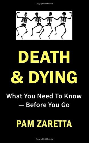 Death and Dying What You Need to Know?Before You Go