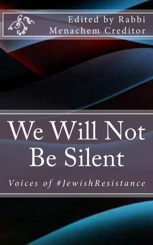 We Will Not Be Silent Voices of The #JewishResistance