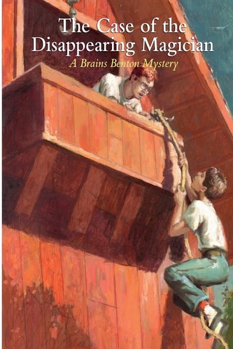 The Case of the Disappearing Magician A Brains Benton Mystery