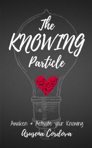 The KNOWING Particle Awaken and Activate Your Knowing