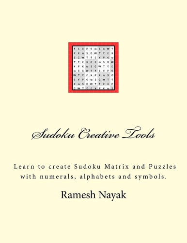 Sudoku Creative Tools Symbolic Sudoku: Learn to Create Sudoku Matrix and Puzzles