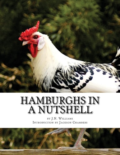 Hamburghs in a Nutshell Chicken Breeds Book 57