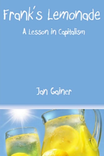 Frank's Lemonade A Lesson in Capitalism