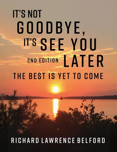 It's Not Goodbye, It's See You Later