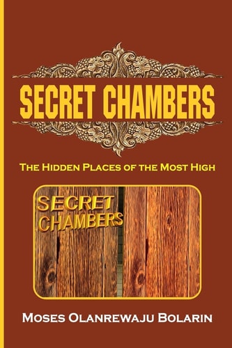 Secret Chambers The Hidden Places of the Most High