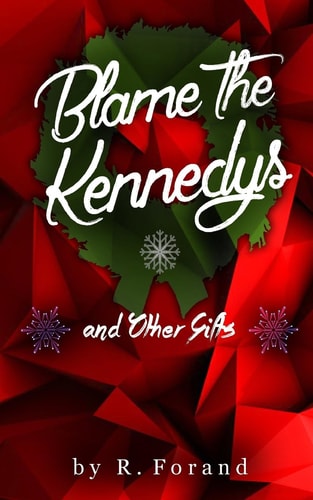 Blame The Kennedys and Other Gifts