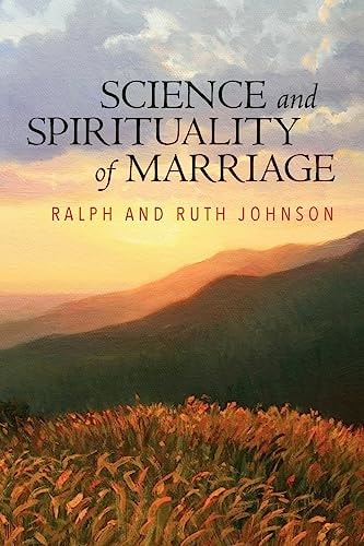 Science and Spirituality of Marriage