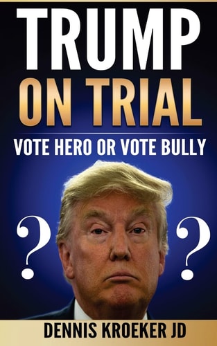 Trump on Trial Vote Hero Or Vote Bully