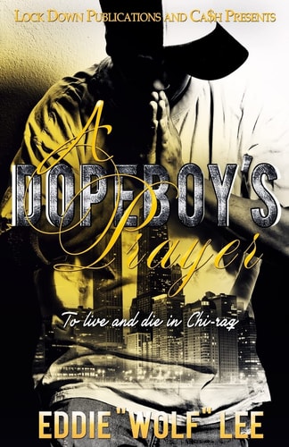 A Dopeboy's Prayer To Live and Die in Chi-Raq