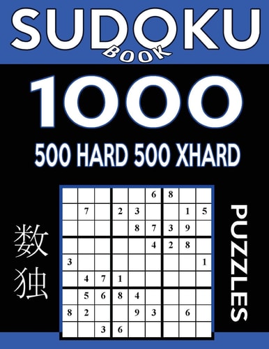 Sudoku Book 1,000 Puzzles, 500 Hard and 500 Extra Hard Sudoku Puzzle Book With Two Levels of Difficulty To Improve Your Game