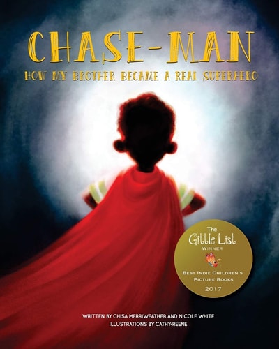 Chase-Man How My Brother Became a Real Superhero