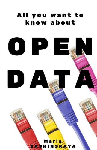 Open Data All You Want To Know About Open Data