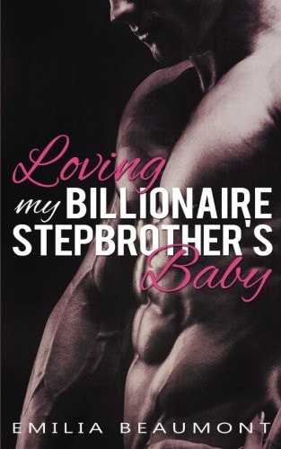 Loving My Billionaire Stepbrother's Baby