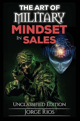 The Art of Military Mindset in Sales