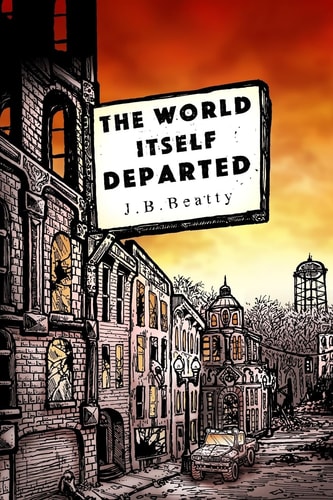 The World Itself Departed