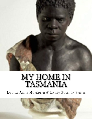 My Home In Tasmania During A Residence Of Nine Years.