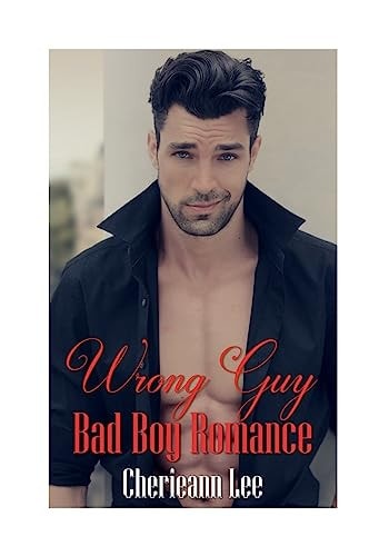 Wrong Guy Bad Boy Romance