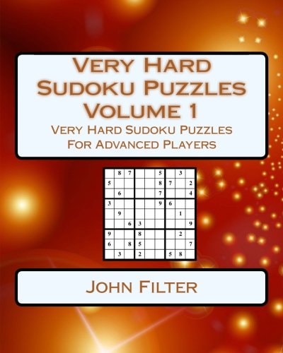 Very Hard Sudoku Puzzles Volume 1 Very Hard Sudoku Puzzles For Advanced Players