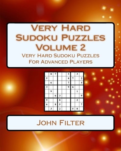 Very Hard Sudoku Puzzles Volume 2 Very Hard Sudoku Puzzles For Advanced Players