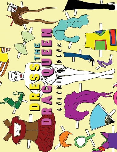 Dress The Drag Queen Coloring Book