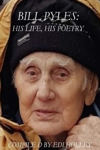 Bill Pyles His Life, His Poetry