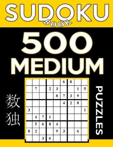 Sudoku Book 500 Medium Puzzles Sudoku Puzzle Book With Only One Level of Difficulty