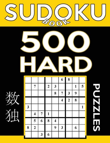 Sudoku Book 500 Hard Puzzles Sudoku Puzzle Book With Only One Level of Difficulty