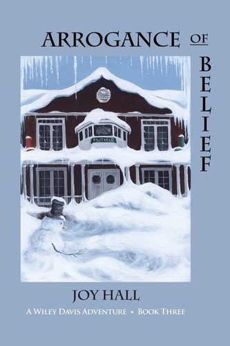 Arrogance of Belief A Wiley Davis Adventure - Book Three