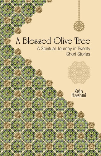 A Blessed Olive Tree A Spiritual Journey in Twenty Short Stories