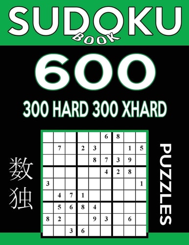 Sudoku Book 600 Puzzles, 300 Hard and 300 Extra Hard Sudoku Puzzle Book With Two Levels of Difficulty To Improve Your Game