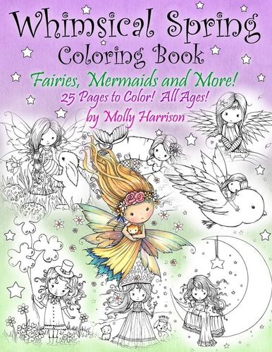 Whimsical Spring Coloring Book - Fairies, Mermaids, and More! All Ages Sweet Springtime Fantasy Scenes
