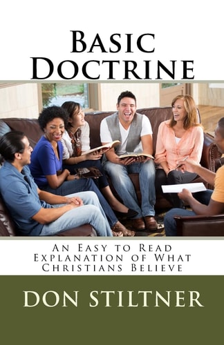Basic Doctrine An Easy to Read Explanation of What Christians Believe