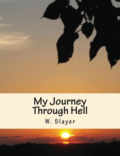 My Journey Through Hell