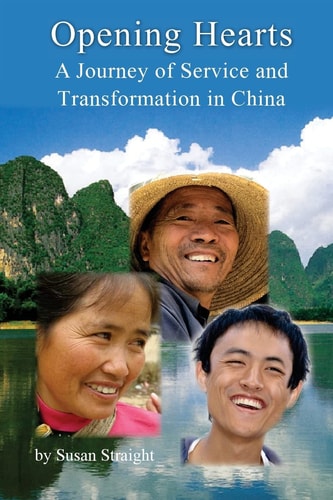 Opening Hearts A Journey of Service and Transformation in China
