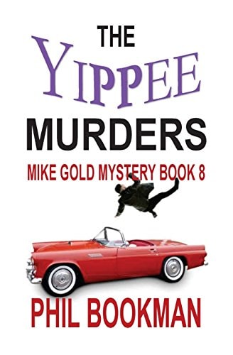 The Yippee Murders Mike Gold Mystery Book 8